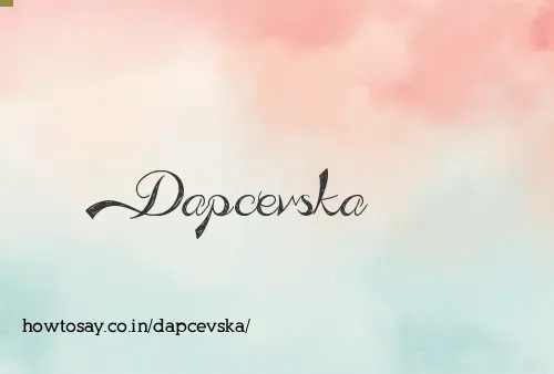 Dapcevska