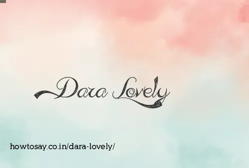 Dara Lovely