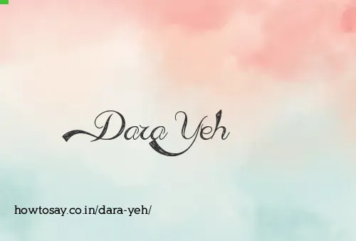 Dara Yeh