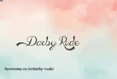 Darby Rude