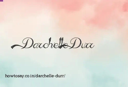 Darchelle Durr