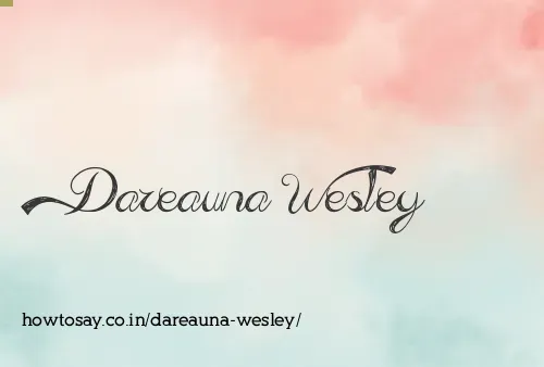 Dareauna Wesley