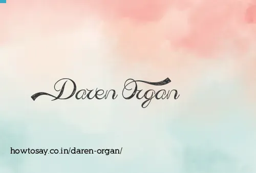 Daren Organ