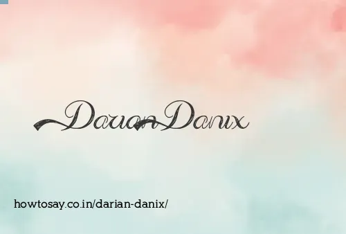 Darian Danix