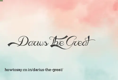 Darius The Great