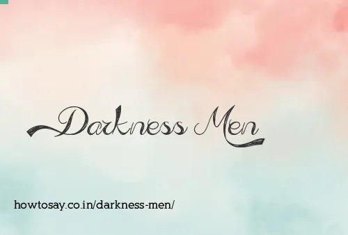 Darkness Men