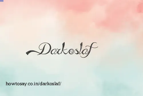 Darkoslaf