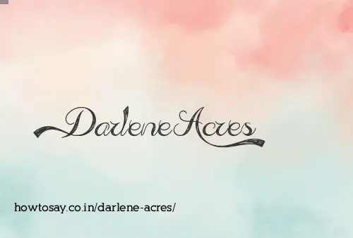 Darlene Acres
