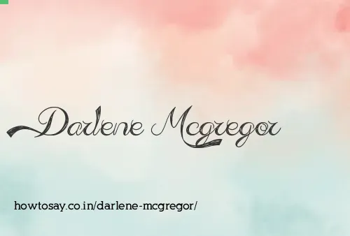 Darlene Mcgregor