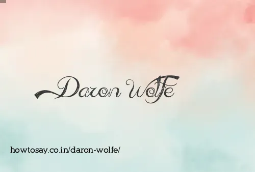 Daron Wolfe