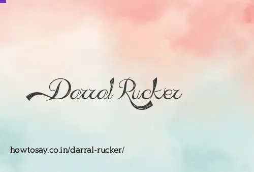 Darral Rucker