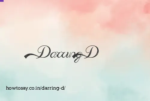 Darring D