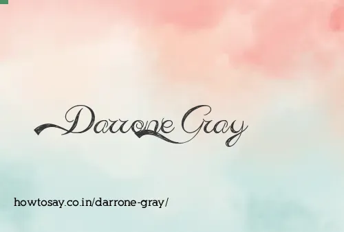 Darrone Gray