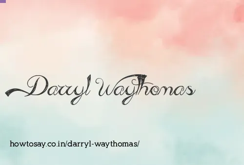 Darryl Waythomas