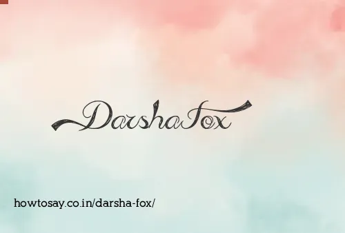 Darsha Fox