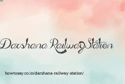 Darshana Railway Station