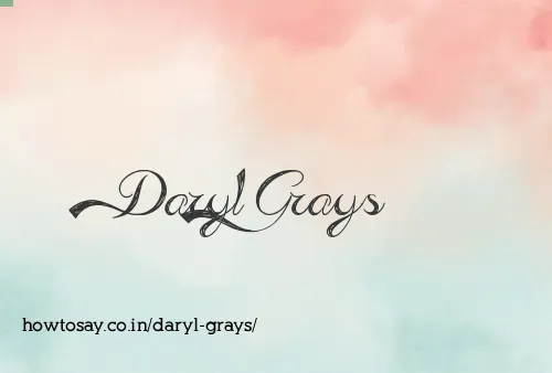 Daryl Grays