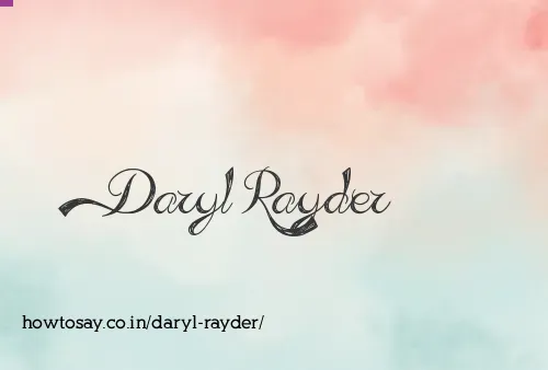 Daryl Rayder