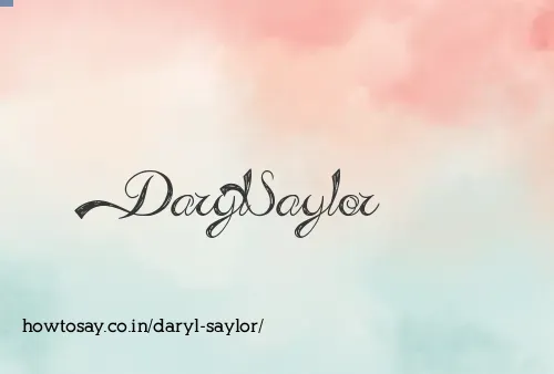Daryl Saylor