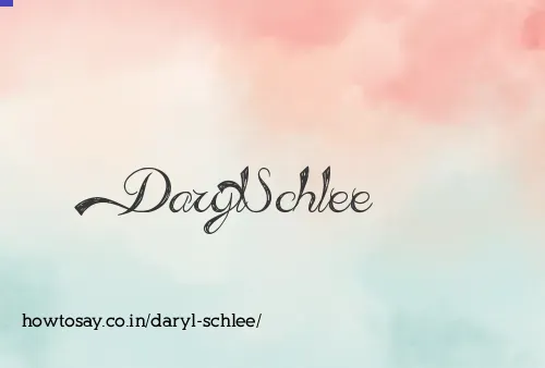 Daryl Schlee