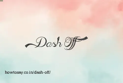 Dash Off