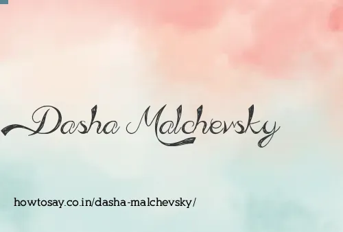 Dasha Malchevsky