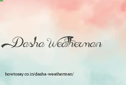 Dasha Weatherman