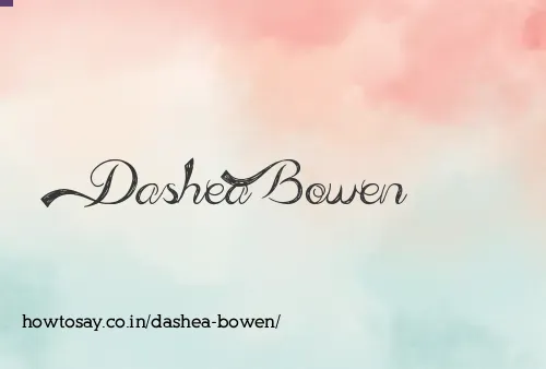 Dashea Bowen