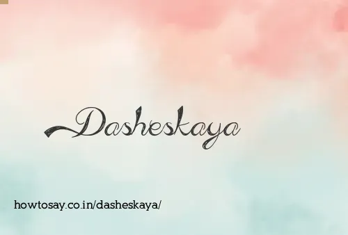 Dasheskaya