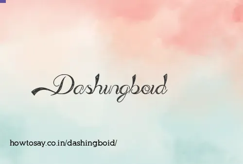 Dashingboid