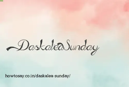 Daskalea Sunday
