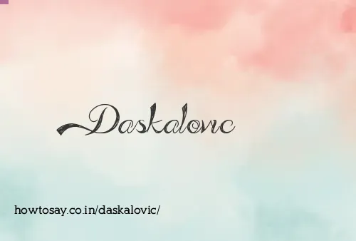 Daskalovic