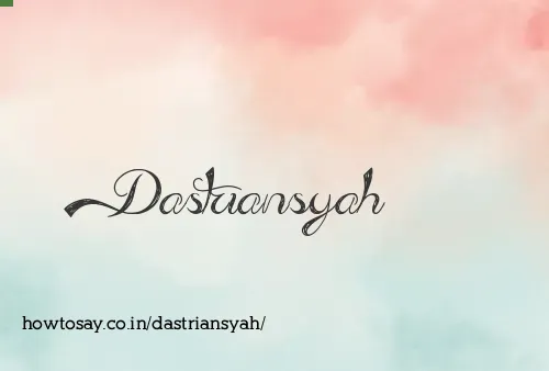 Dastriansyah