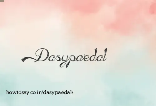 Dasypaedal