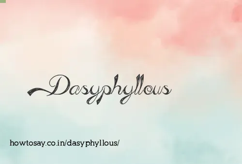 Dasyphyllous