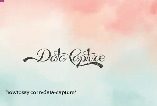 Data Capture