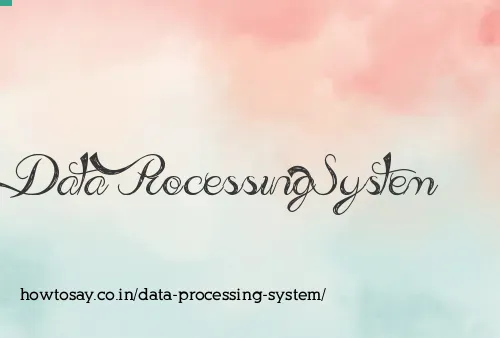 Data Processing System