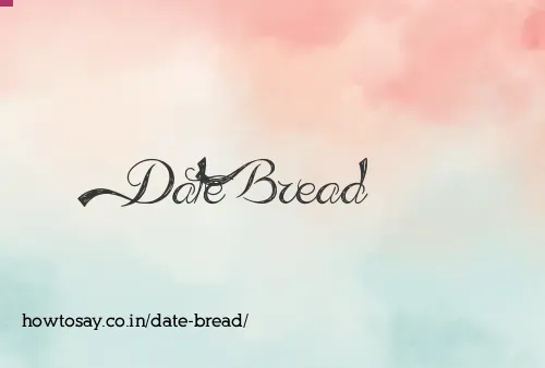 Date Bread