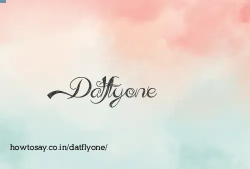 Datflyone