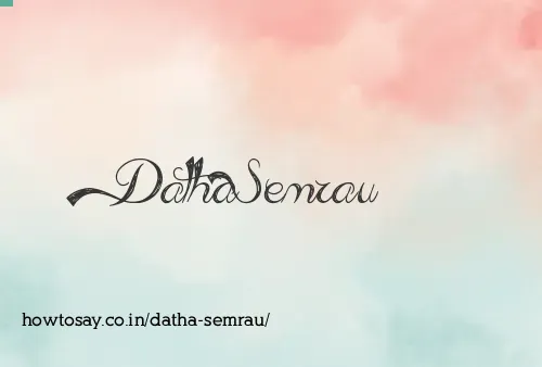 Datha Semrau