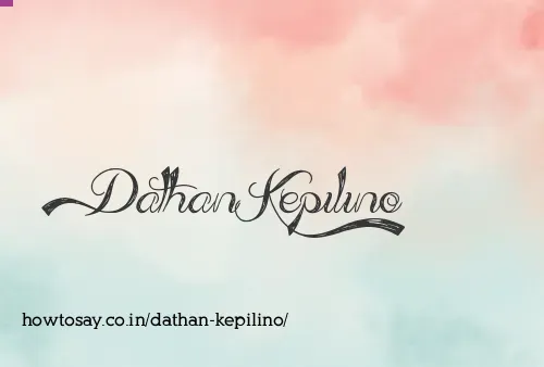 Dathan Kepilino