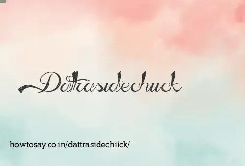 Dattrasidechiick