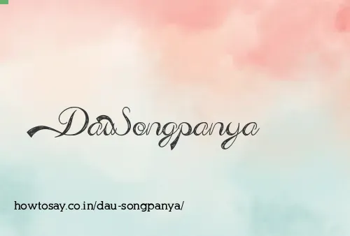 Dau Songpanya