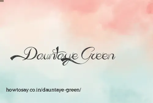 Dauntaye Green