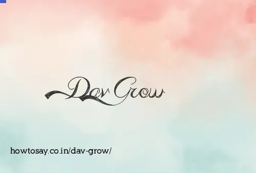 Dav Grow