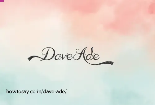 Dave Ade