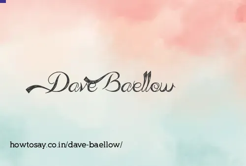 Dave Baellow