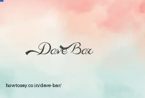 Dave Bar