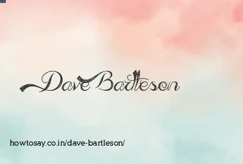 Dave Bartleson