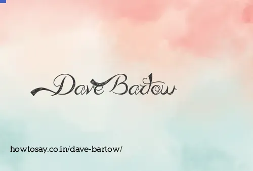 Dave Bartow